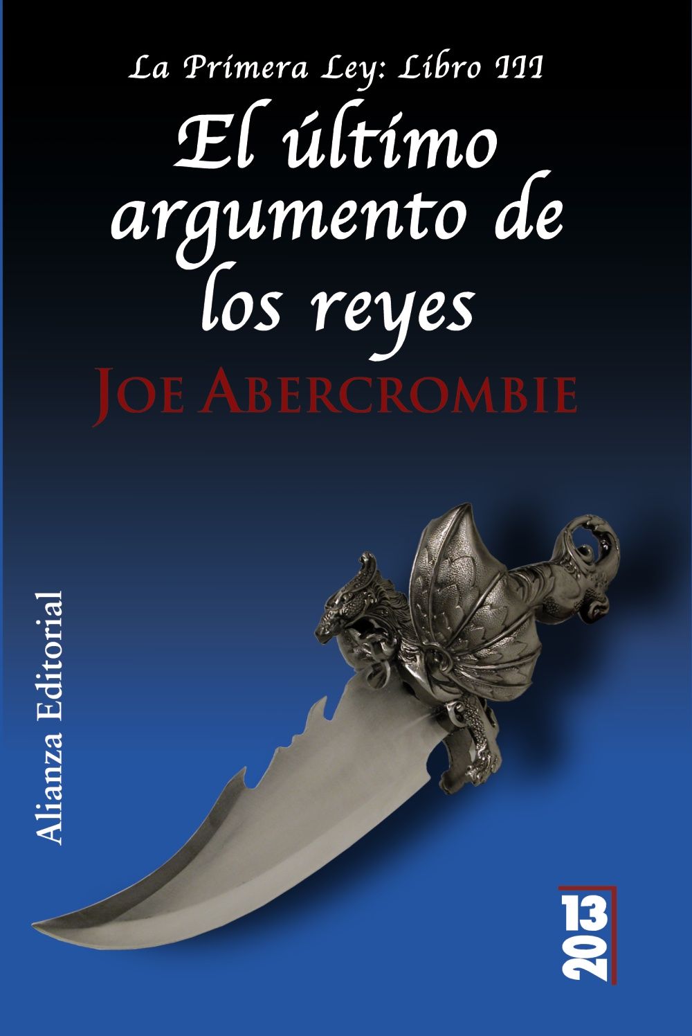 LA PRIMERA LEY 3. EL ÚLTIMO ARGUMENTO DE LOS REYES. LA PRIMERA LEY: LIBRO III