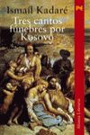 TRES CANTOS FÚNEBRES POR KOSOVO