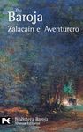 ZALACAÍN EL AVENTURERO. HISTORIA DE LAS BUENAS ANDANZAS Y FORTUNAS DE MARTÍN ZALACAÍN DE URBÍA