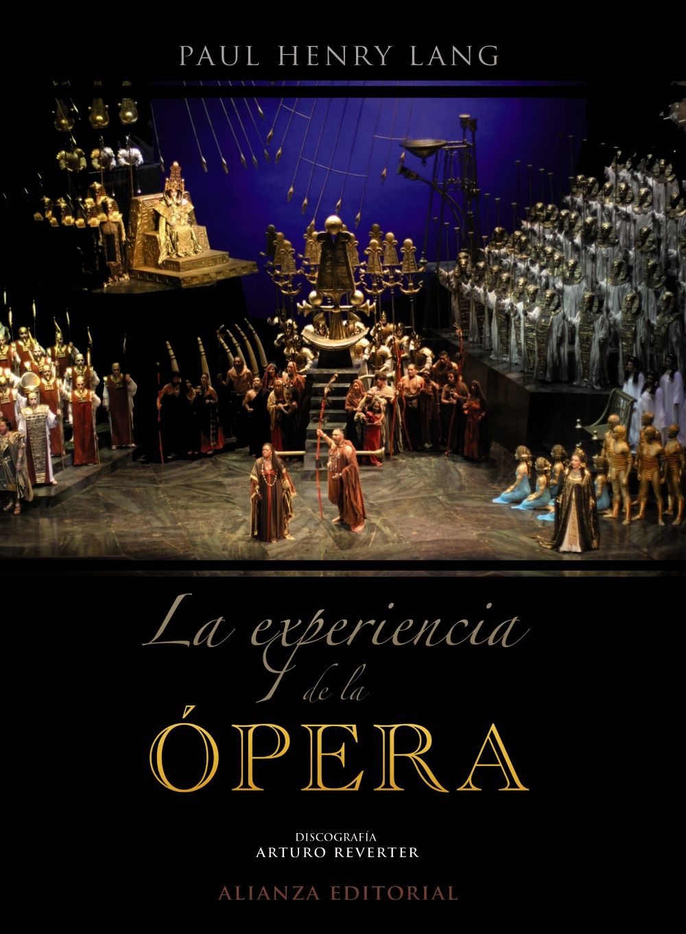 LA EXPERIENCIA DE LA ÓPERA. UNA INTRODUCCIÓN SENCILLA A LA HISTORIA Y LITERATURA OPERÍSTICA