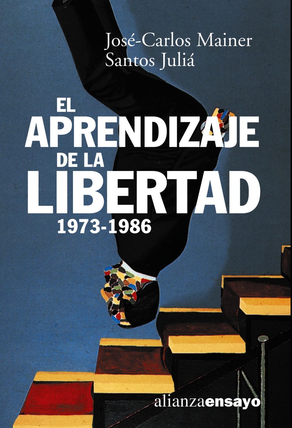 EL APRENDIZAJE DE LA LIBERTAD 1973-1986. LA CULTURA DE LA TRANSICIÓN