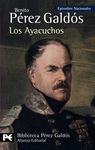 LOS AYACUCHOS. EPISODIOS NACIONALES, 29 / TERCERA SERIE