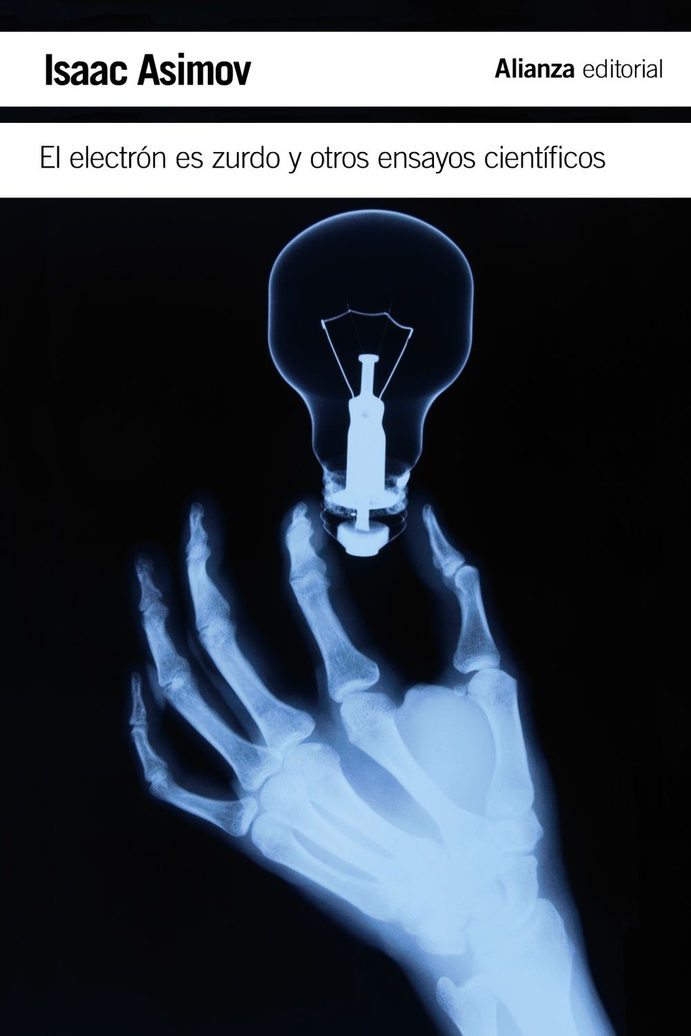 EL ELECTRÓN ES ZURDO Y OTROS ENSAYOS CIENTÍFICOS.
