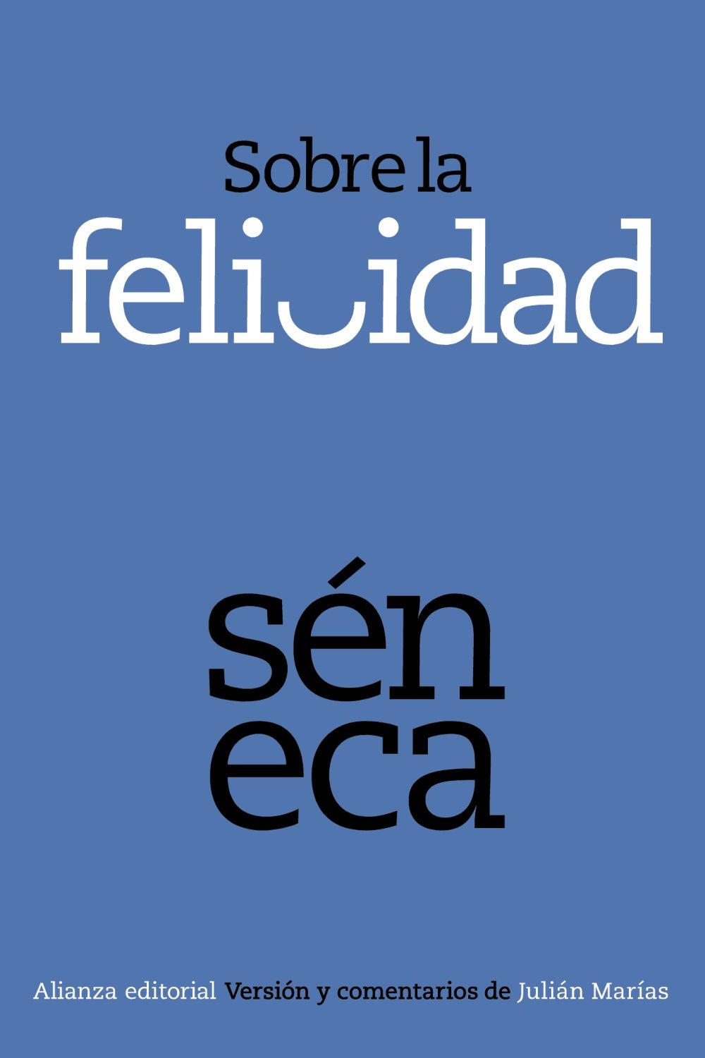 SOBRE LA FELICIDAD. 