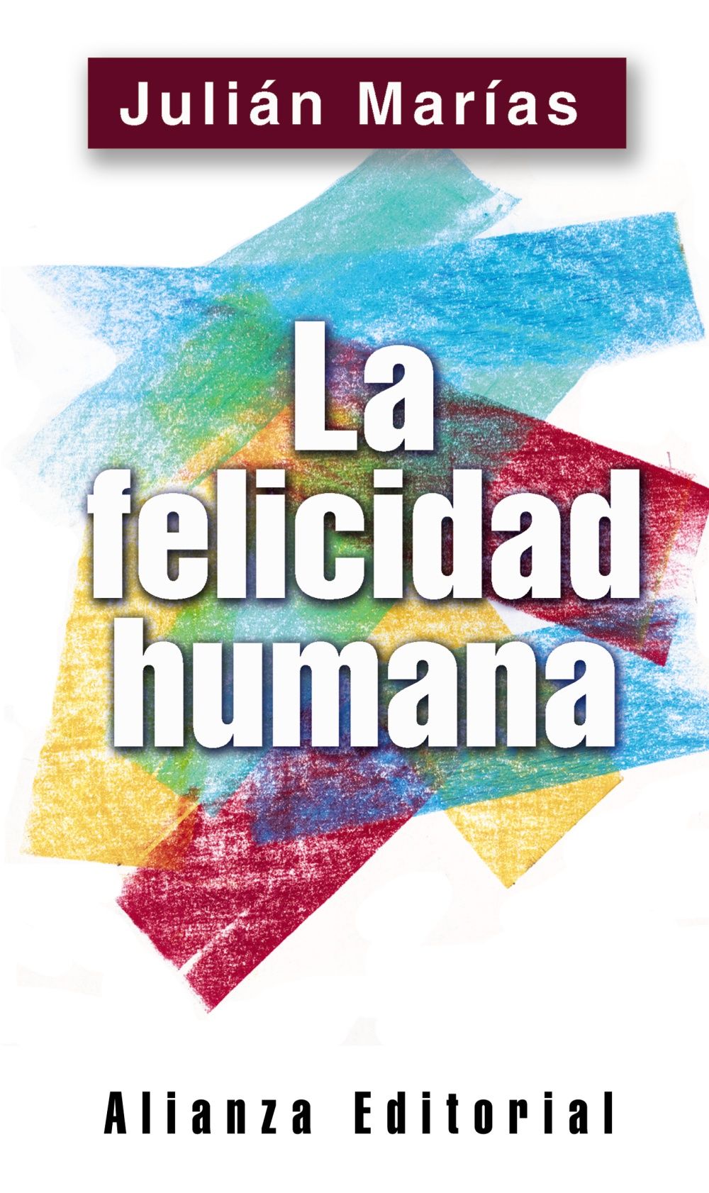 LA FELICIDAD HUMANA. 