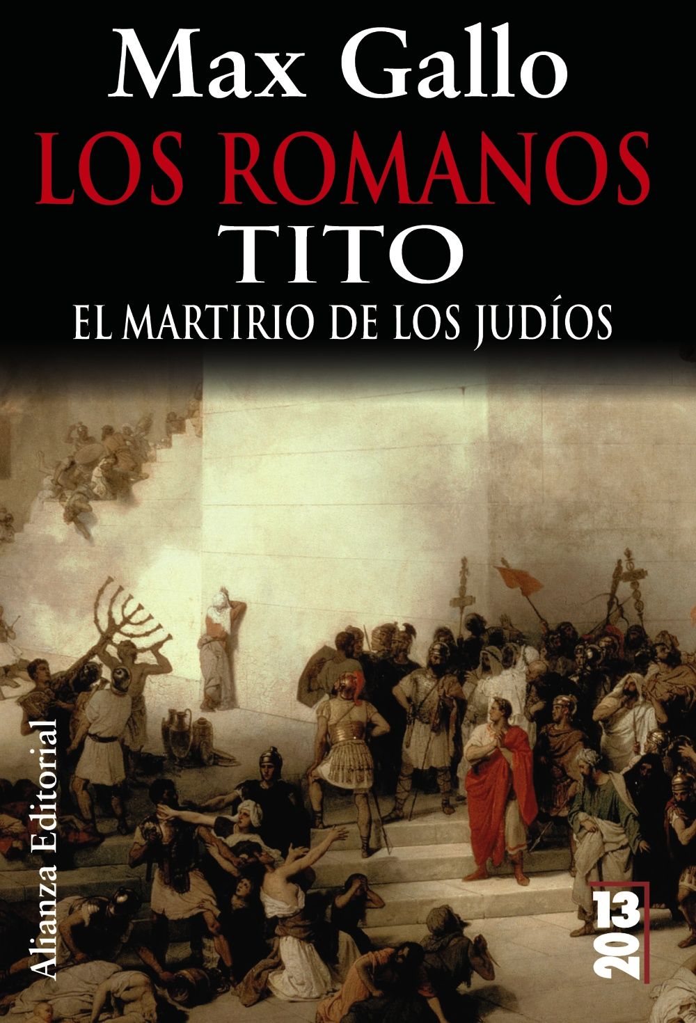 LOS ROMANOS. TITO. EL MARTIRIO DE LOS JUDÍOS