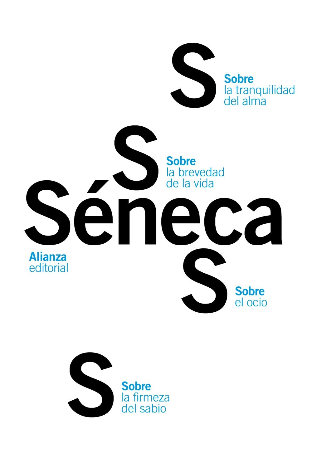 SOBRE LA FIRMEZA DEL SABIO / SOBRE EL OCIO / SOBRE LA TRANQUILIDAD DEL ALMA / SO. 