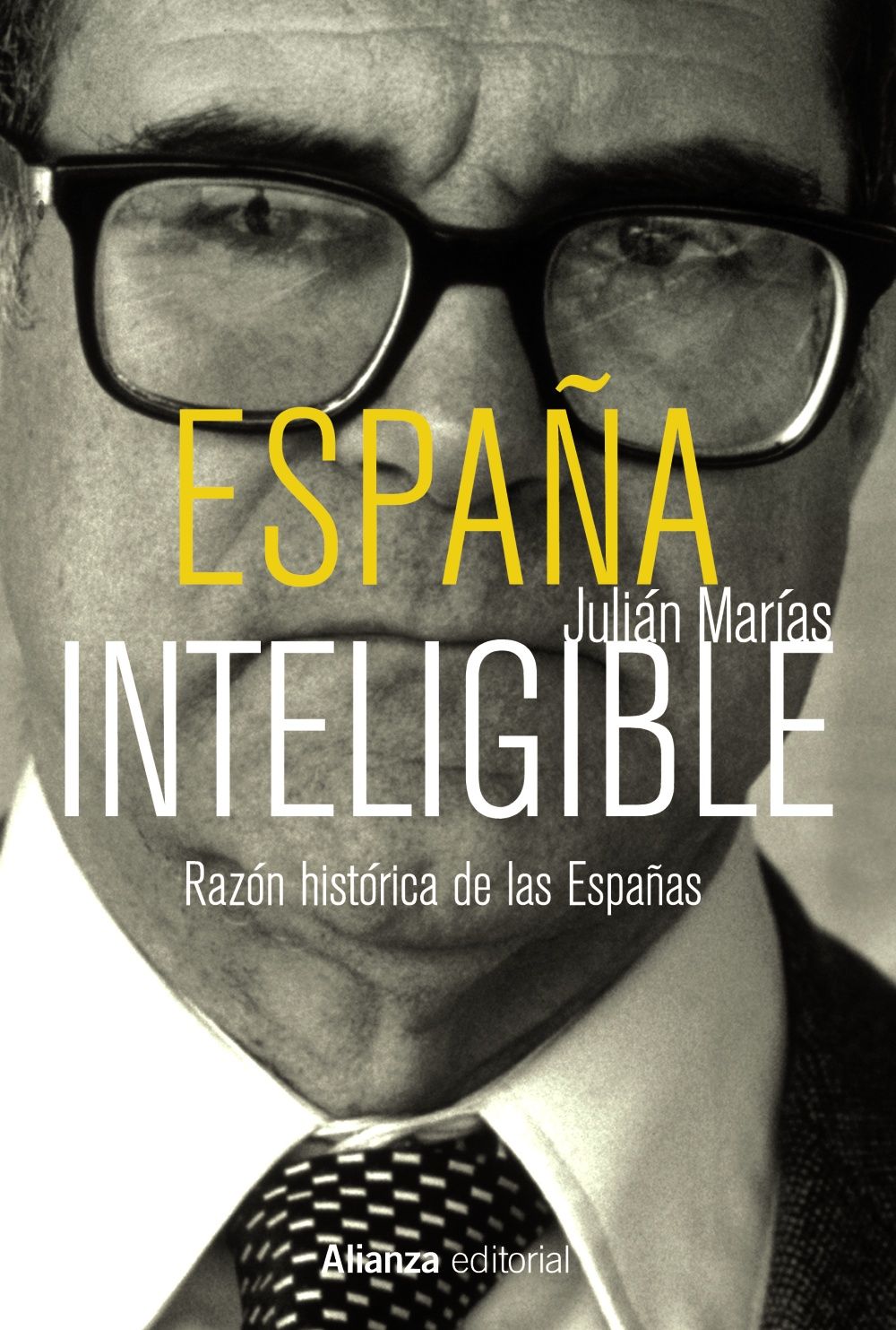 ESPAÑA INTELIGIBLE. RAZÓN HISTÓRICA DE LAS ESPAÑAS