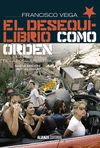 EL DESEQUILIBRIO COMO ORDEN. UNA HISTORIA DE LA POSGUERRA FRÍA, 1990-2008 (2ª ED.)