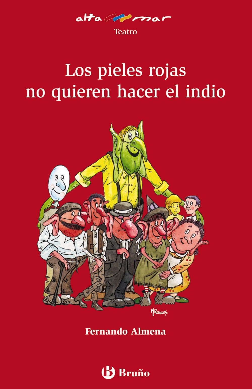 LOS PIELES ROJAS NO QUIEREN HACER EL INDIO. 