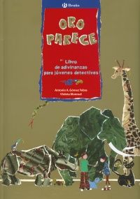 ORO PARECE. LIBRO DE ADIVINANZAS PARA JÓVENES DETECTIVES