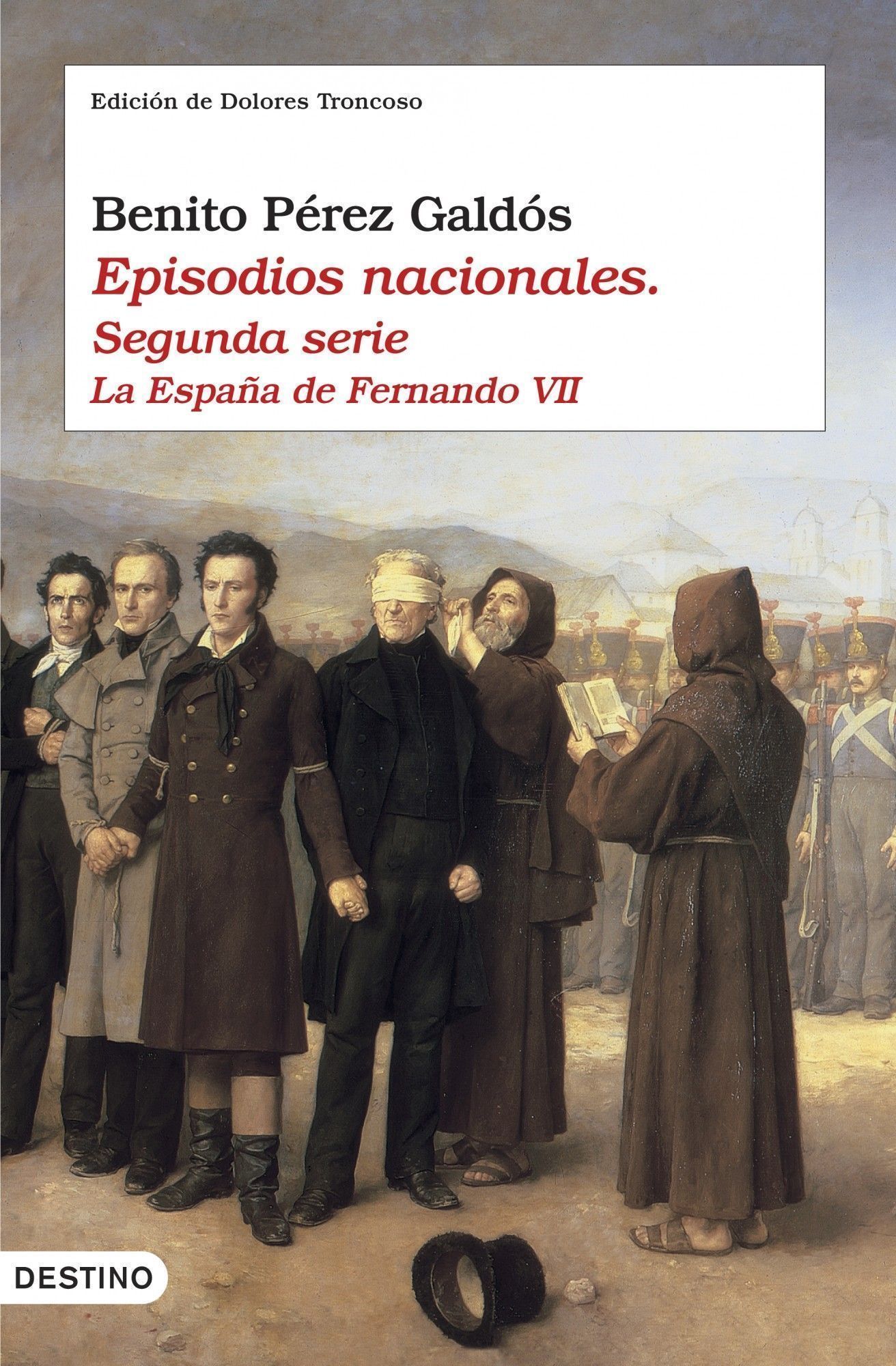 EPISODIOS NACIONALES II. SEGUNDA SERIE. LA ESPAÑA DE FERNANDO VII