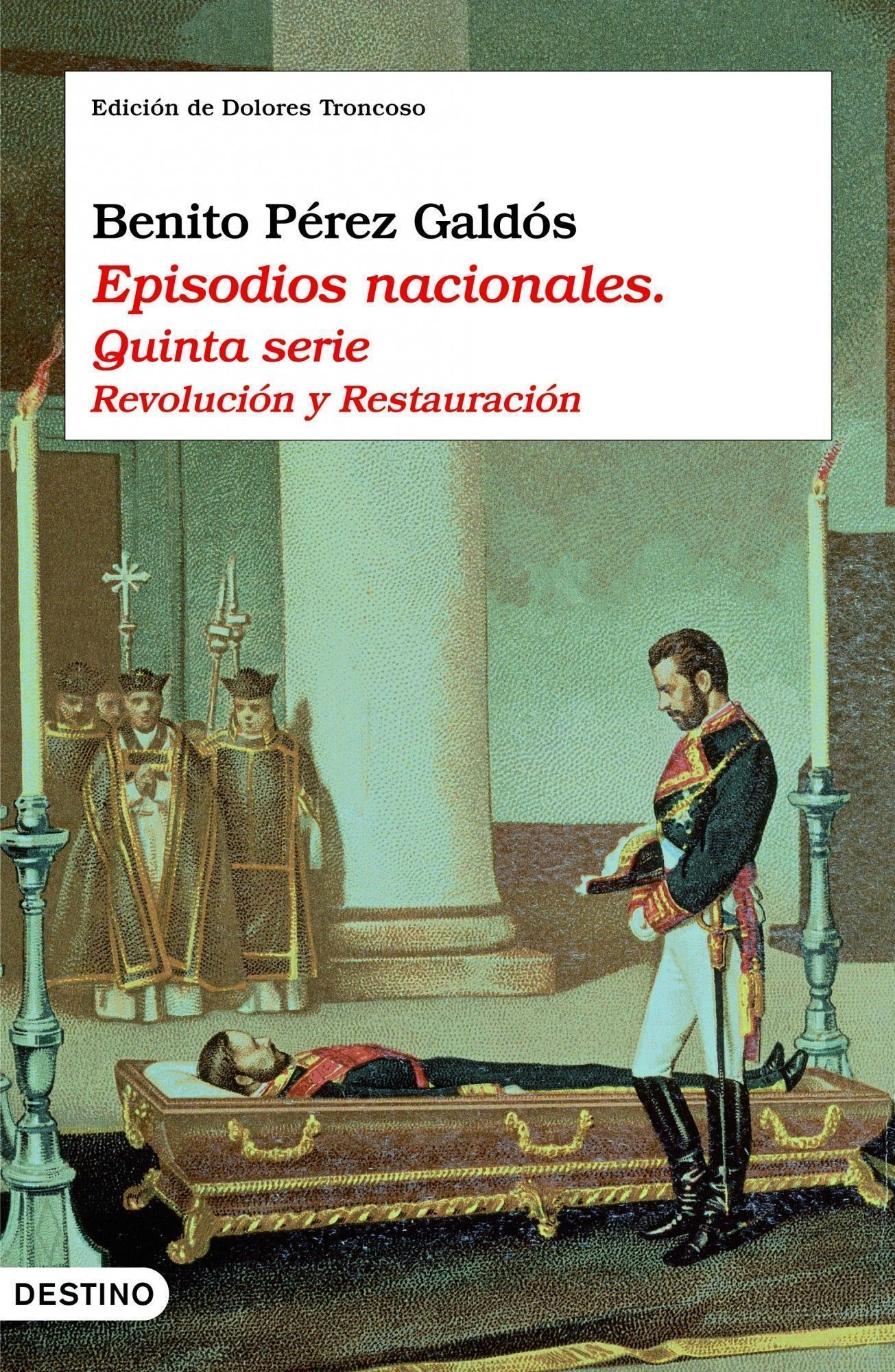 EPISODIOS NACIONALES V. QUINTA SERIE. REVOLUCIÓN Y RESTAURACIÓN