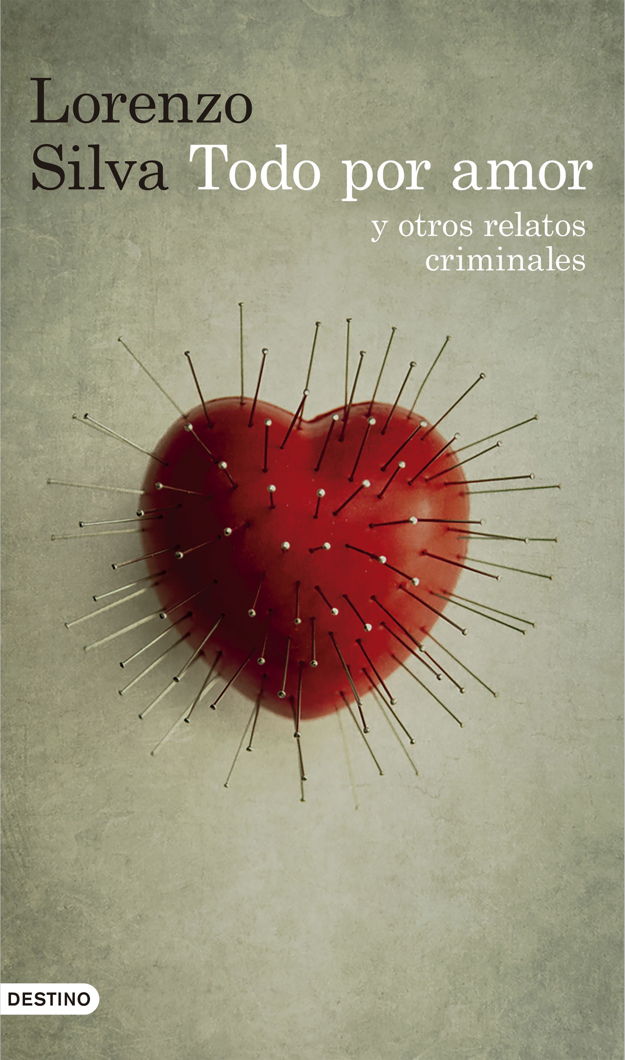 TODO POR AMOR Y OTROS RELATOS CRIMINALES. 