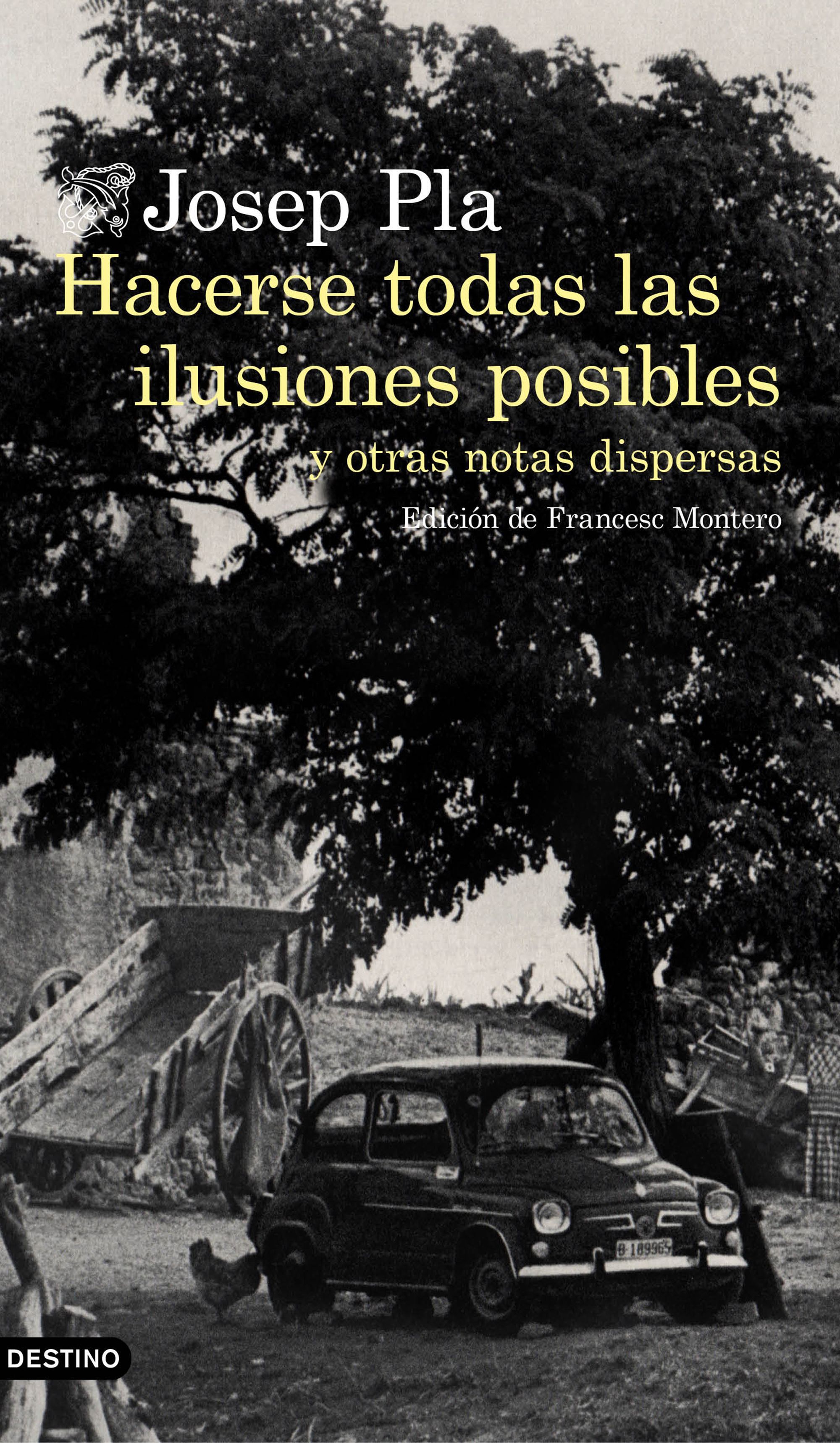 HACERSE TODAS LAS ILUSIONES POSIBLES. Y OTRAS NOTAS DISPERSAS