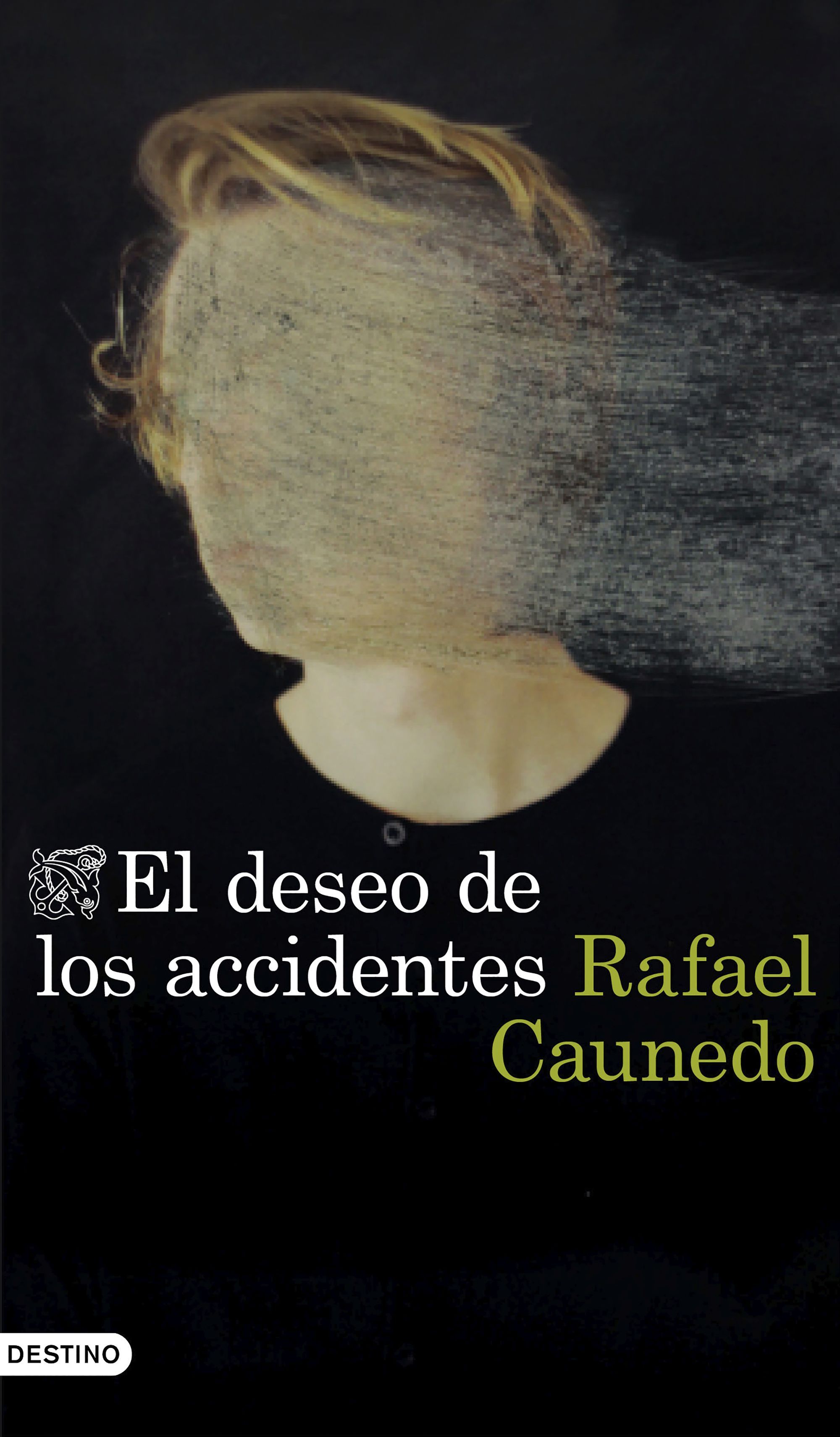 EL DESEO DE LOS ACCIDENTES. 