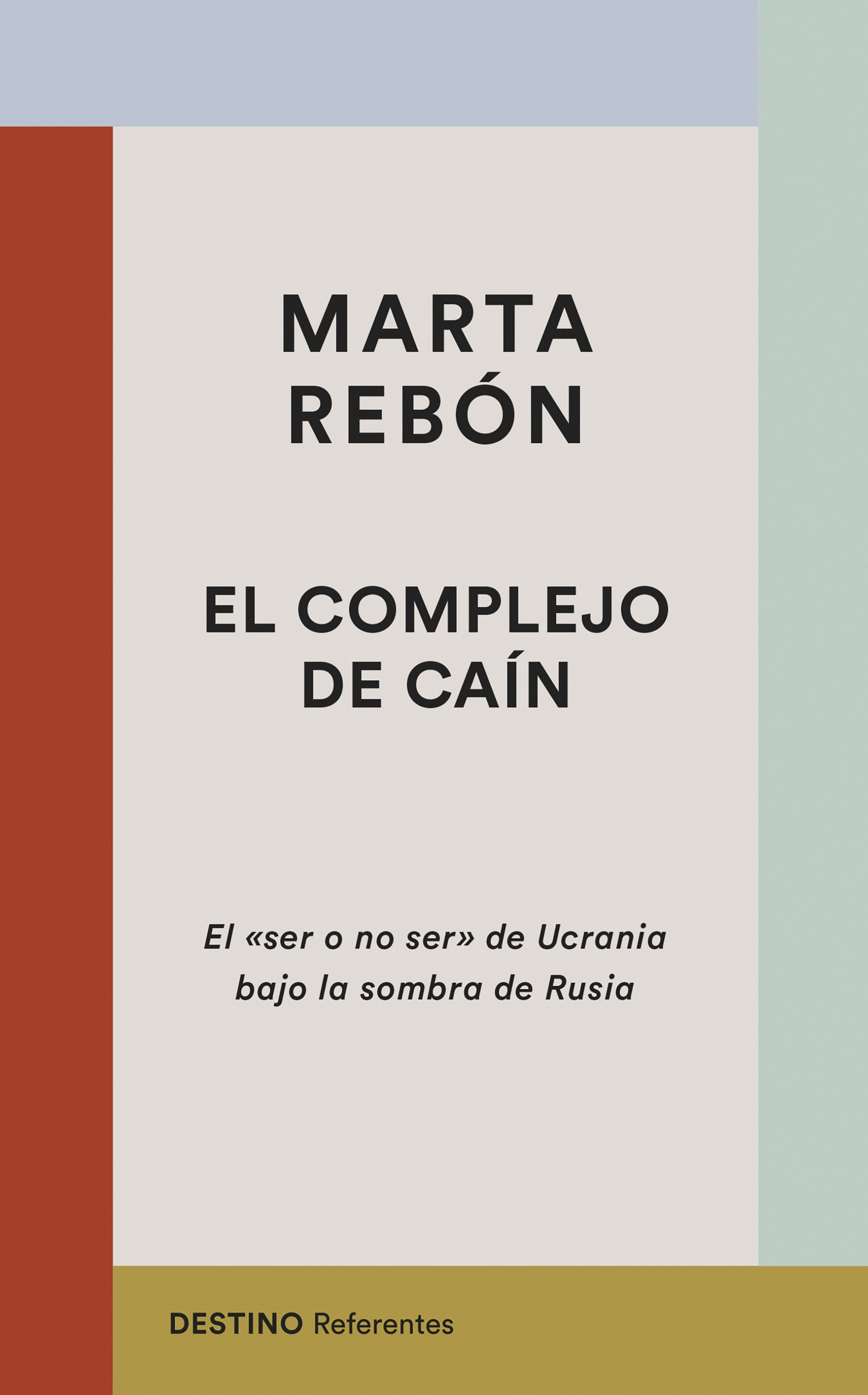 EL COMPLEJO DE CAÍN. EL "SER O NO SER" DE UCRANIA BAJO LA SOMBRA DE RUSIA