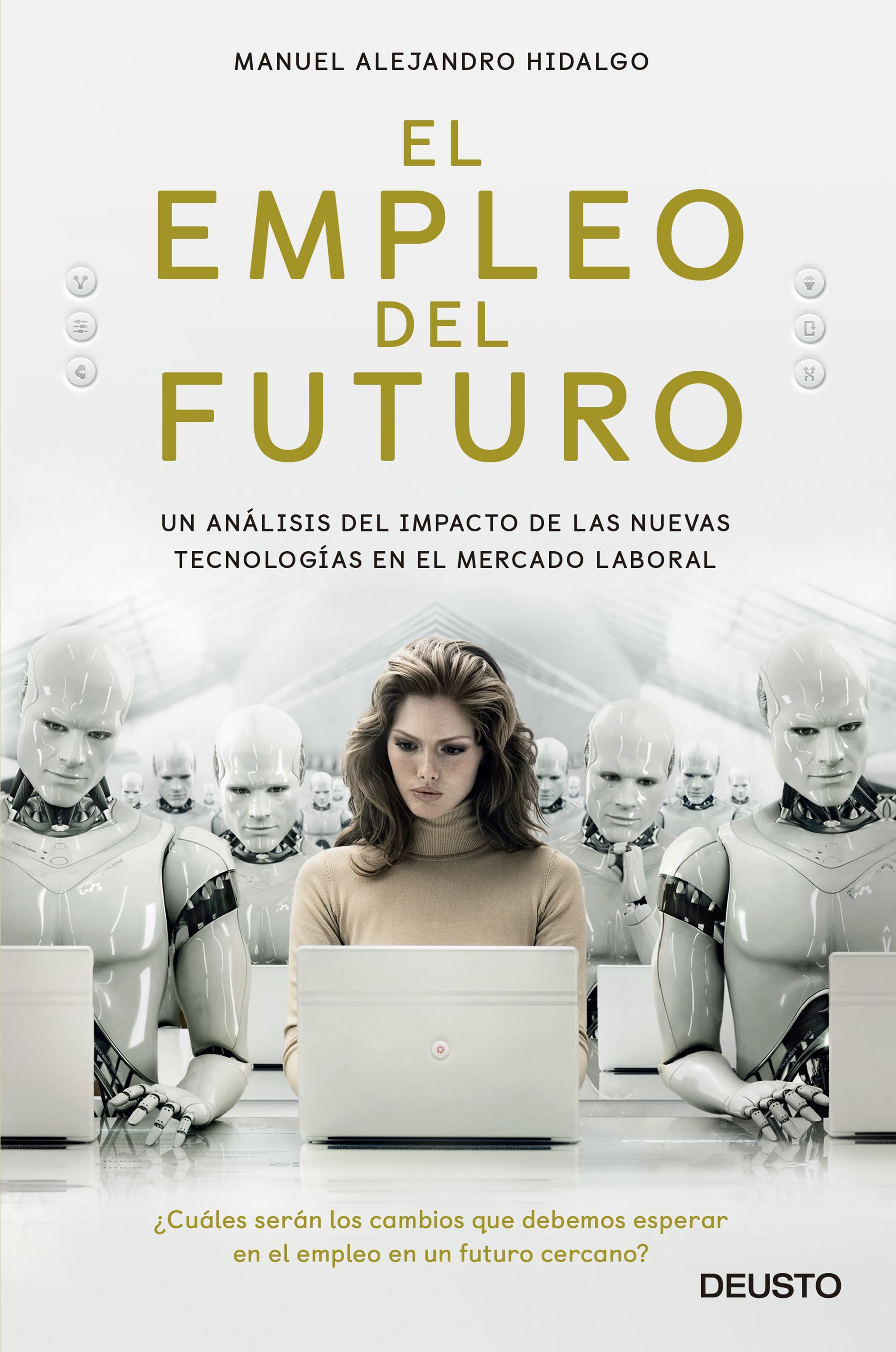 EL EMPLEO DEL FUTURO. UN ANÁLISIS DEL IMPACTO DE LAS NUEVAS TECNOLOGÍAS EN EL MERCADO LABORAL