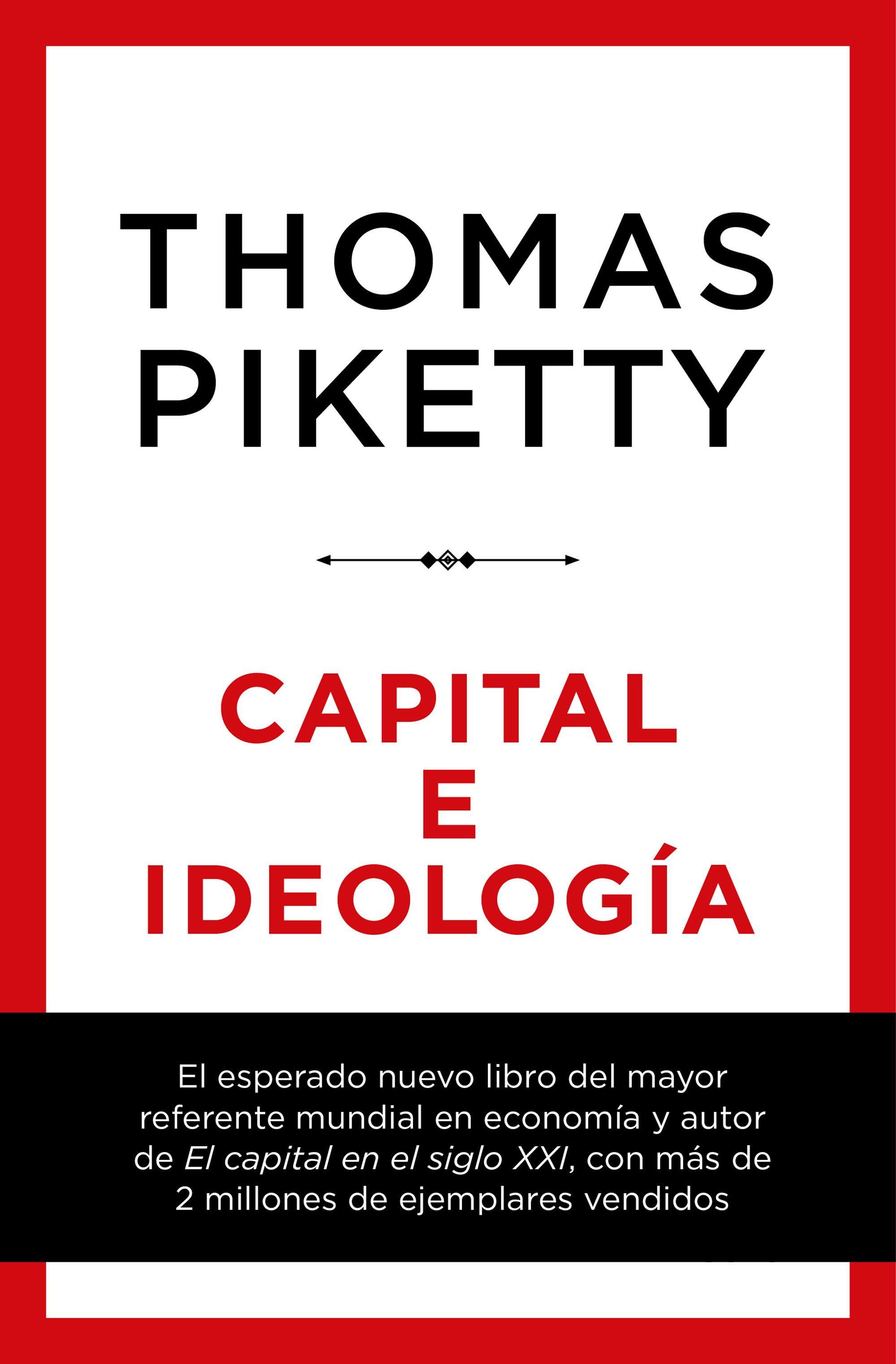 CAPITAL E IDEOLOGÍA. 