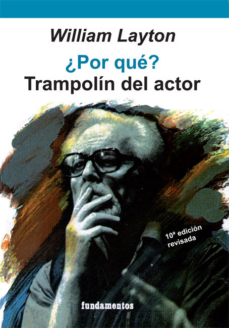 ¿POR QUÉ? TRAMPOLÍN DEL ACTOR (EDICIÓN REVISADA). 