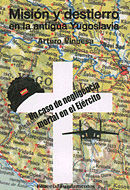 MISIÓN Y DESTIERRO EN LA ANTIGUA YUGOSLAVIA. 