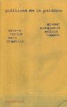 POLÍTICAS DE LA PALABRA. ESTEVE GRASET, CARLOS MARQUERIE, SARA MOLINA Y ANGÉLICA LIDDELL
