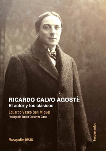 RICARDO CALVO AGOSTÍ. EL ACTOR Y LOS CLÁSICOS