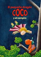 EL PEQUEÑO DRAGÓN COCO Y EL VAMPIRO. 