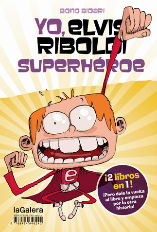 YO, ELVIS RIBOLDI, SUPERHÉROE / YO, ELVIS RIBOLDI: EMMA FOSTER SUPERSTAR. 