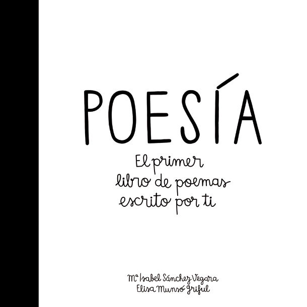 POESÍA. EL PRIMER LIBRO DE POEMAS ESCRITO POR TI