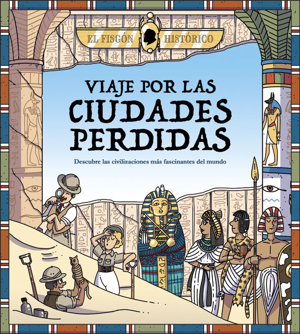 VIAJE POR LAS CIUDADES PERDIDAS. 