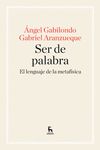 SER DE PALABRA. EL LENGUAJE DE LA METAFÍSICA