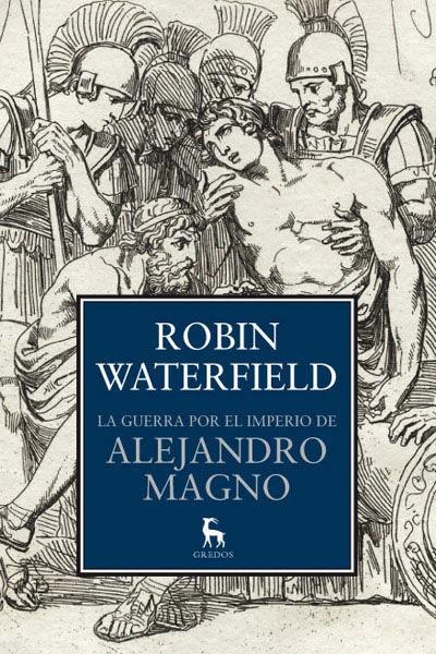 LA GUERRA POR EL IMPERIO DE ALEJANDRO MAGNO. 