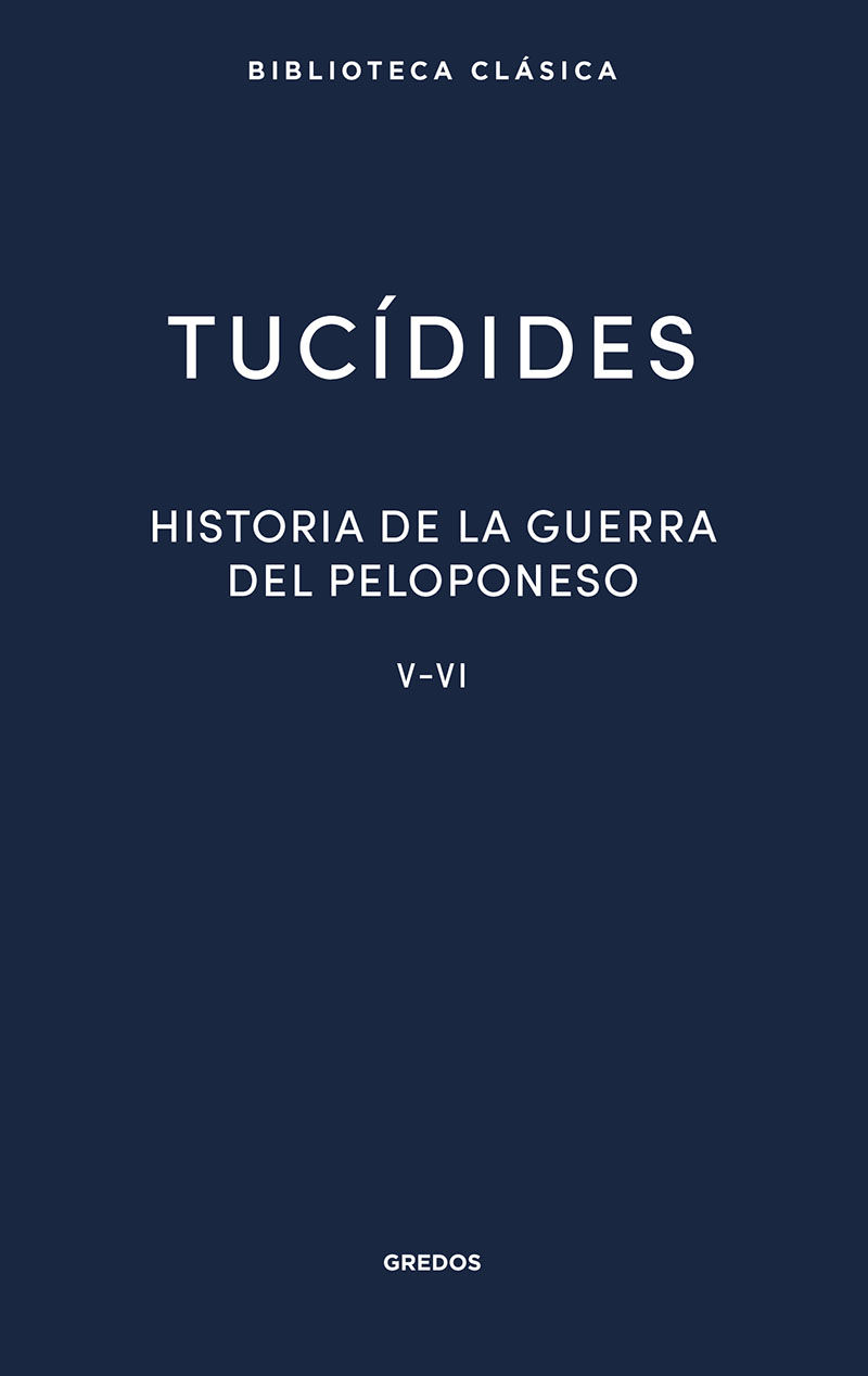 HISTORIA DE LA GUERRA DEL PELOPONESO. LIBROS V-VI. 