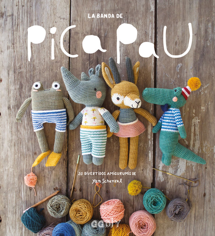 LA BANDA DE PICA PAU. 20 DIVERTIDOS AMIGURUMIS