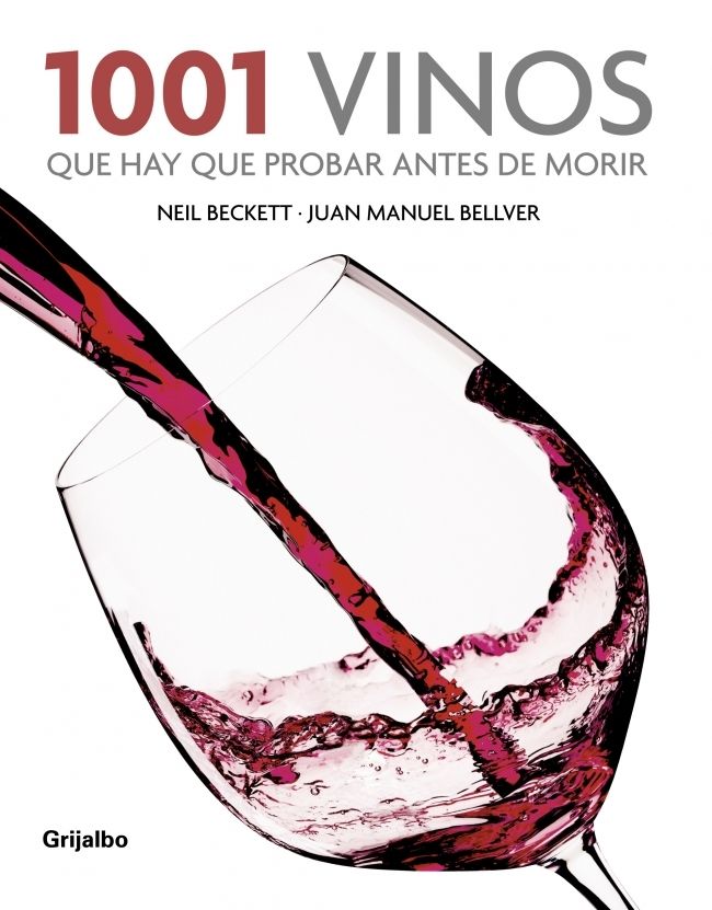 1001 VINOS QUE HAY QUE PROBAR ANTES DE MORIR. 