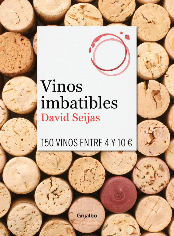 VINOS IMBATIBLES. 150 VINOS ENTRE 4 Y 10 EUR.