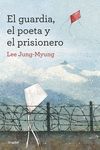 EL GUARDIA, EL POETA Y EL PRISIONERO.