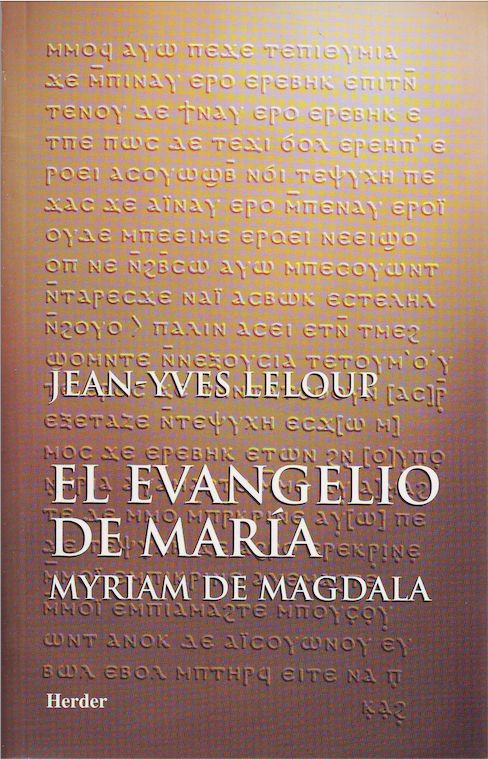 EL EVANGELIO DE MARÍA. MYRIAM DE MAGDALA