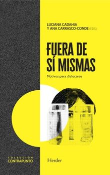 FUERA DE SÍ MISMAS. MOTIVOS PARA DISLOCARSE