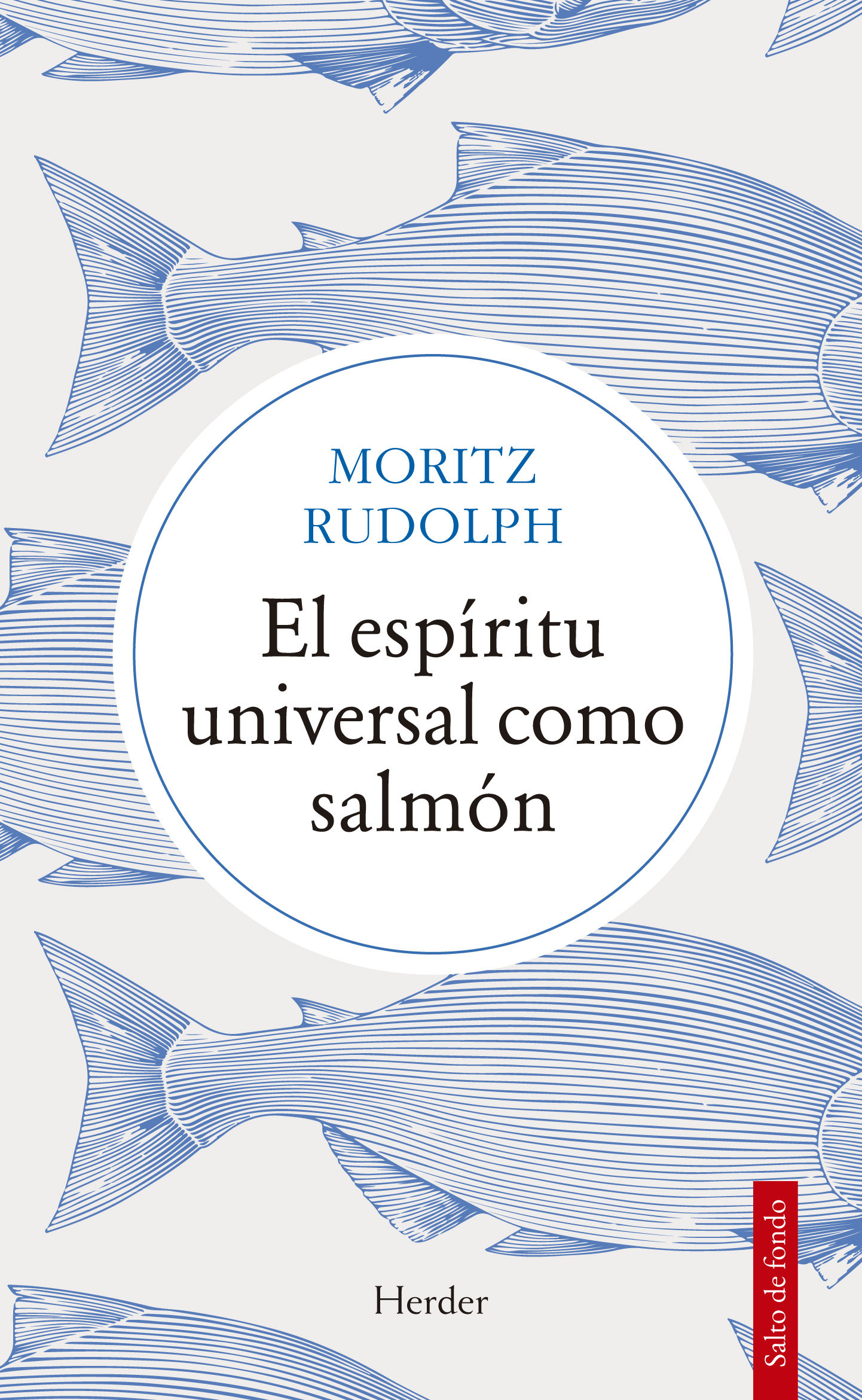 EL ESPÍRITU UNIVERSAL COMO SALMÓN. 