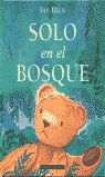 SOLO EN EL BOSQUE