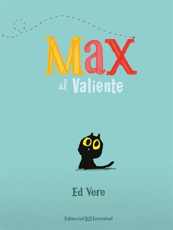 MAX EL VALIENTE. 