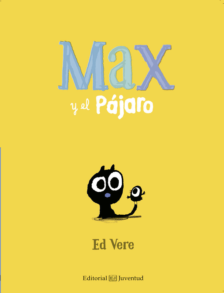 MAX Y EL PÁJARO. 