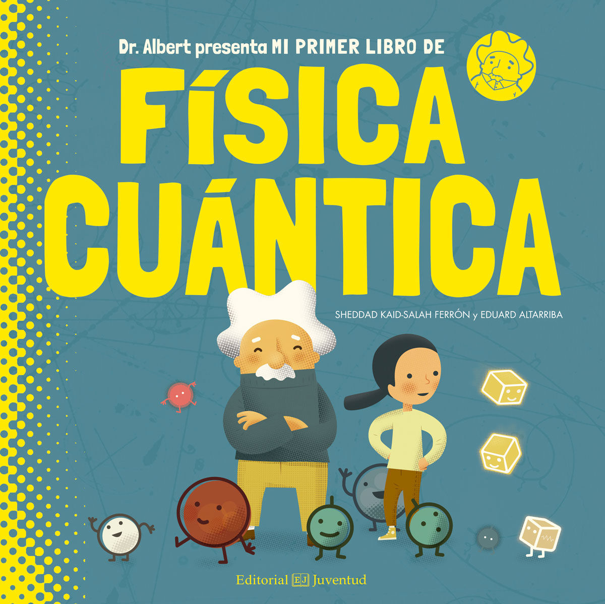 MI PRIMER LIBRO DE FÍSICA CUÁNTICA. 