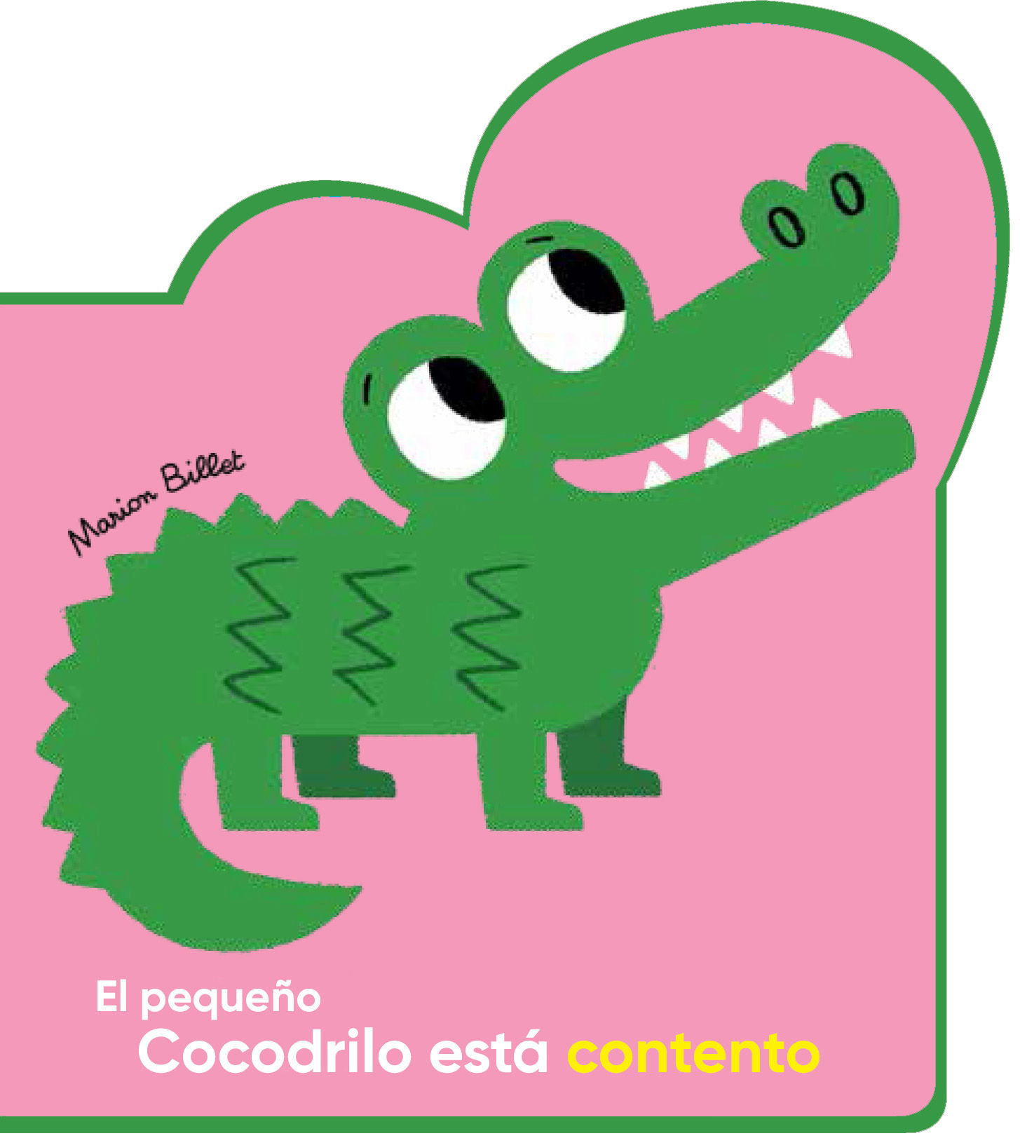 EL PEQUEÑO COCODRILO ESTÁ CONTENTO.