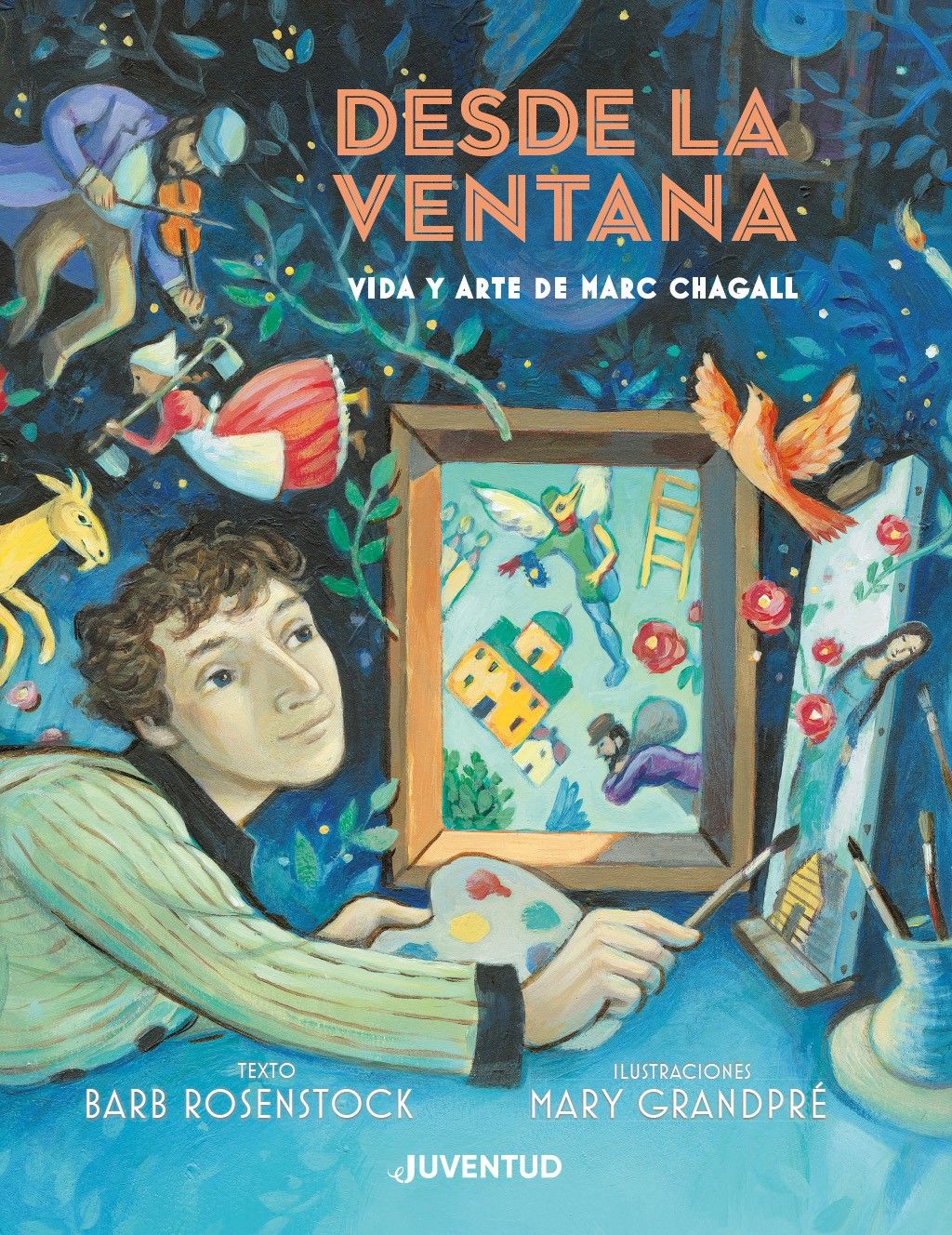 DESDE LA VENTANA. VIDA Y ARTE DE MARC CHAGALL