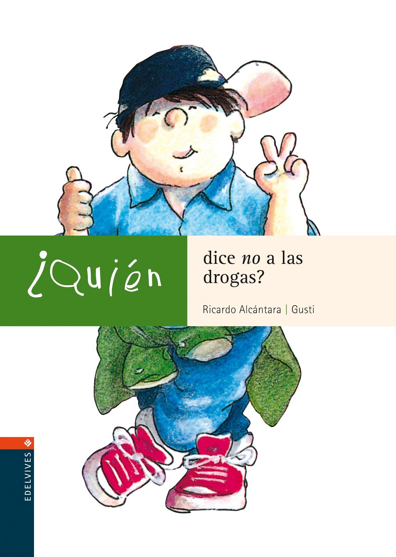 ¿QUIÉN DICE NO A LAS DROGAS?