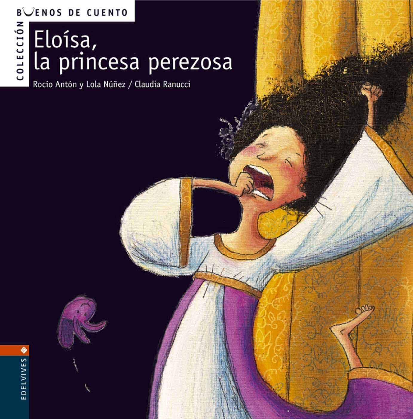 ELOÍSA, LA PRINCESA PEREZOSA. 