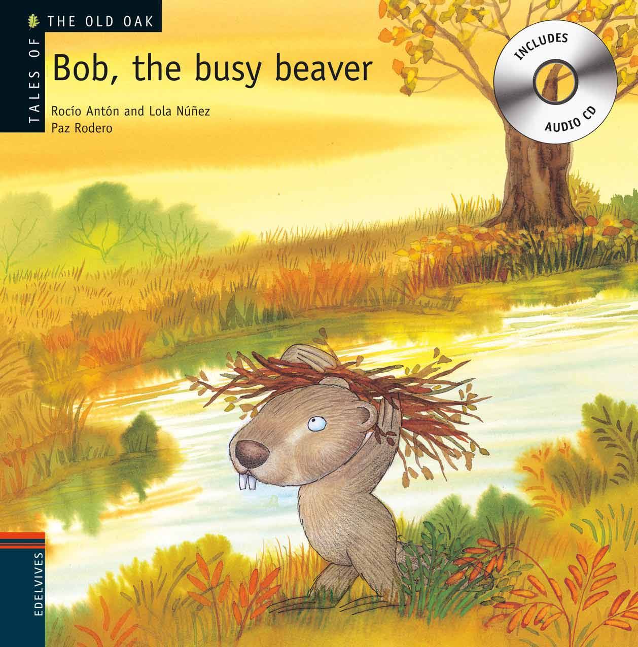 BOB, THE BUSY BEAVER. 